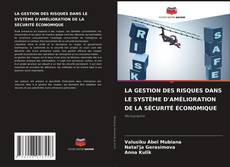 Capa do livro de LA GESTION DES RISQUES DANS LE SYSTÈME D'AMÉLIORATION DE LA SÉCURITÉ ÉCONOMIQUE 