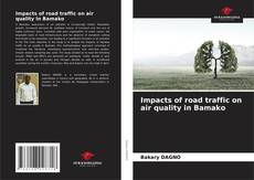 Borítókép a  Impacts of road traffic on air quality in Bamako - hoz