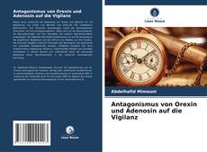 Buchcover von Antagonismus von Orexin und Adenosin auf die Vigilanz