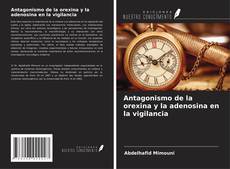 Portada del libro de Antagonismo de la orexina y la adenosina en la vigilancia