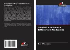 Couverture de Semiotica dell'opera letteraria in traduzione