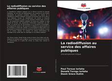 Copertina di La radiodiffusion au service des affaires publiques