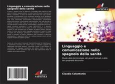 Обложка Linguaggio e comunicazione nello spagnolo della sanità