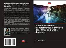 Обложка Posthumanisme et transformation génétique dans Oryx and Crake d'Atwood