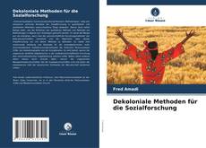 Buchcover von Dekoloniale Methoden für die Sozialforschung