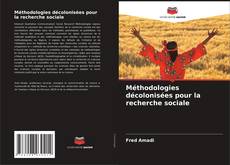 Borítókép a  Méthodologies décolonisées pour la recherche sociale - hoz