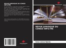 Borítókép a  REVUE JURIDIQUE DU CONGO INFILTRE - hoz