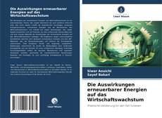 Portada del libro de Die Auswirkungen erneuerbarer Energien auf das Wirtschaftswachstum