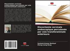 Capa do livro de Discectomie cervicale endoscopique percutanée par voie transforaminale antérieure 