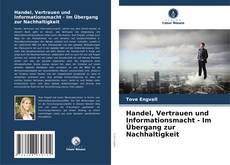 Portada del libro de Handel, Vertrauen und Informationsmacht - Im Übergang zur Nachhaltigkeit