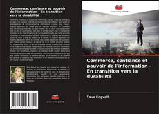 Capa do livro de Commerce, confiance et pouvoir de l'information - En transition vers la durabilité 