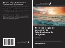 Portada del libro de Técnicas ciegas de detección de falsificaciones de imágenes