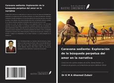 Portada del libro de Caravana sedienta: Exploración de la búsqueda perpetua del amor en la narrativa