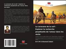 Buchcover von La caravane de la soif : Explorer la recherche perpétuelle de l'amour dans les récits