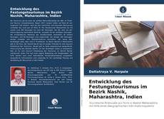 Buchcover von Entwicklung des Festungstourismus im Bezirk Nashik, Maharashtra, Indien