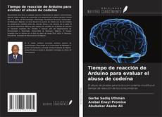 Portada del libro de Tiempo de reacción de Arduino para evaluar el abuso de codeína