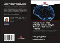 Buchcover von Temps de réaction Arduino comme moyen d'évaluer l'abus de codéine