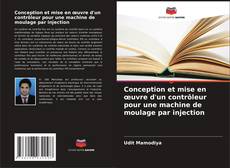 Capa do livro de Conception et mise en œuvre d'un contrôleur pour une machine de moulage par injection 