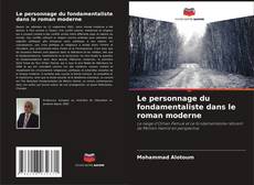 Buchcover von Le personnage du fondamentaliste dans le roman moderne