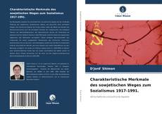 Buchcover von Charakteristische Merkmale des sowjetischen Weges zum Sozialismus 1917-1991.