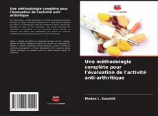 Buchcover von Une méthodologie complète pour l'évaluation de l'activité anti-arthritique