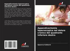 Appendicectomia laparoscopica nel dolore cronico del quadrante inferiore destro kitap kapağı