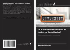 Portada del libro de La dualidad de la identidad en la obra de Amin Maalouf