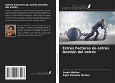 Portada del libro de Estrés Factores de estrés Gestión del estrés