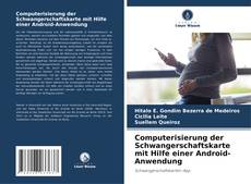 Portada del libro de Computerisierung der Schwangerschaftskarte mit Hilfe einer Android-Anwendung