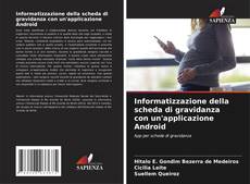 Bookcover of Informatizzazione della scheda di gravidanza con un'applicazione Android