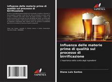 Influenza delle materie prime di qualità sul processo di birrificazione kitap kapağı