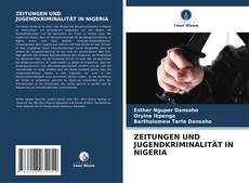 Portada del libro de ZEITUNGEN UND JUGENDKRIMINALITÄT IN NIGERIA