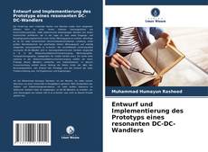 Buchcover von Entwurf und Implementierung des Prototyps eines resonanten DC-DC-Wandlers