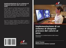 Implementazione di un sistema di diagnosi precoce del cancro al seno kitap kapağı