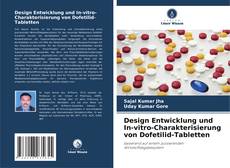 Buchcover von Design Entwicklung und In-vitro-Charakterisierung von Dofetilid-Tabletten