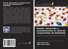 Portada del libro de Diseño, desarrollo y caracterización in vitro de comprimidos de Dofetilida