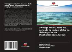 Copertina di Clonage moléculaire du gène de la toxine alpha de l'hémolysine de Staphylococcus Aureus