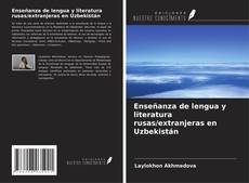 Portada del libro de Enseñanza de lengua y literatura rusas/extranjeras en Uzbekistán