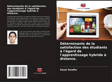 Buchcover von Déterminants de la satisfaction des étudiants à l'égard de l'apprentissage hybride à distance.