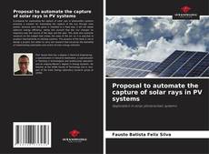 Couverture de Proposal to automate the capture of solar rays in PV systems