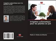 Copertina di Irrigation automatique pour les plantes en pot