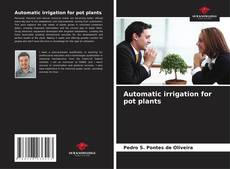 Couverture de Automatic irrigation for pot plants