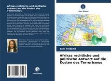 Buchcover von Afrikas rechtliche und politische Antwort auf die Kosten des Terrorismus