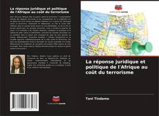 Capa do livro de La réponse juridique et politique de l'Afrique au coût du terrorisme 