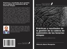 Portada del libro de Prácticas y resultados de la gestión de la cadena de suministro de las tenerías etíopes