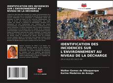 Borítókép a  IDENTIFICATION DES INCIDENCES SUR L'ENVIRONNEMENT AU NIVEAU DE LA DÉCHARGE - hoz