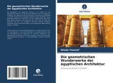 Buchcover von Die geometrischen Wunderwerke der ägyptischen Architektur