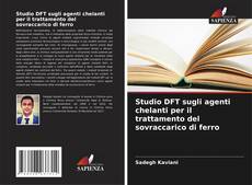 Обложка Studio DFT sugli agenti chelanti per il trattamento del sovraccarico di ferro