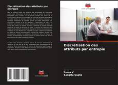 Copertina di Discrétisation des attributs par entropie