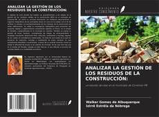 Portada del libro de ANALIZAR LA GESTIÓN DE LOS RESIDUOS DE LA CONSTRUCCIÓN: